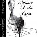 My Answer Is the Cross